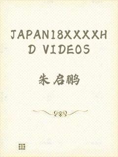 JAPAN18XXXXHD VIDEOS